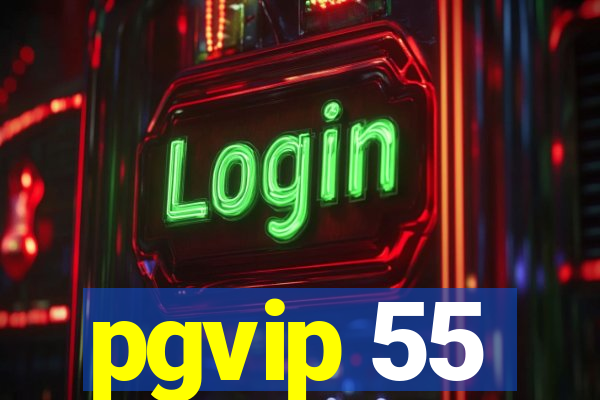 pgvip 55